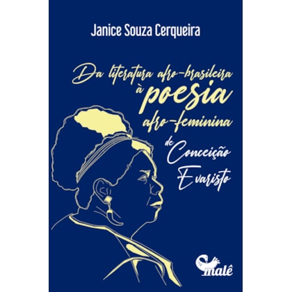 DA LITERATURA AFRO-BRASILEIRA À POESIA AFRO-FEMININA DE CONCEIÇÃO EVARISTO