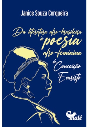 DA LITERATURA AFRO-BRASILEIRA À POESIA AFRO-FEMININA DE CONCEIÇÃO EVARISTO