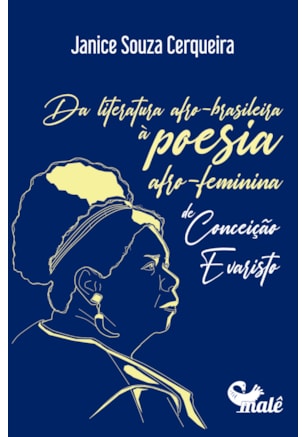DA LITERATURA AFRO-BRASILEIRA À POESIA AFRO-FEMININA DE CONCEIÇÃO EVARISTO