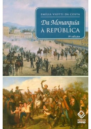 DA MONARQUIA À REPÚBLICA - 9ª EDIÇÃO