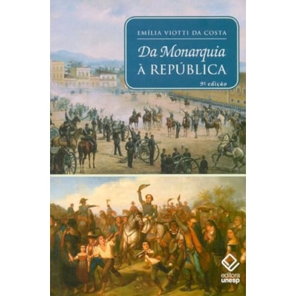 DA MONARQUIA À REPÚBLICA - 9ª EDIÇÃO