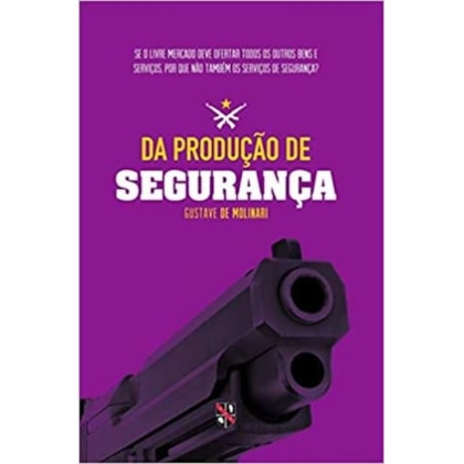DA PRODUÇÃO DE SEGURANÇA