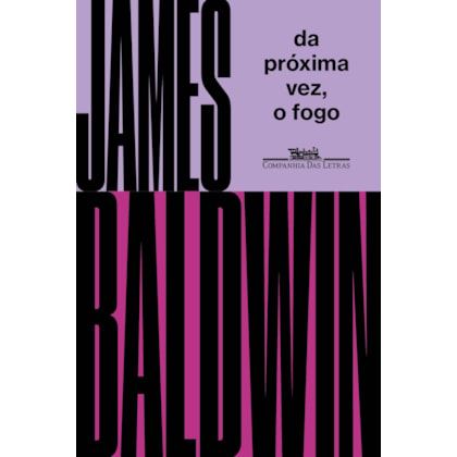 DA PRÓXIMA VEZ, O FOGO