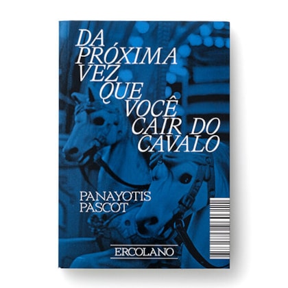 DA PRÓXIMA VEZ QUE VOCÊ CAIR DO CAVALO
