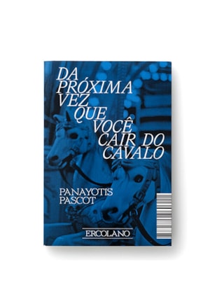 DA PRÓXIMA VEZ QUE VOCÊ CAIR DO CAVALO