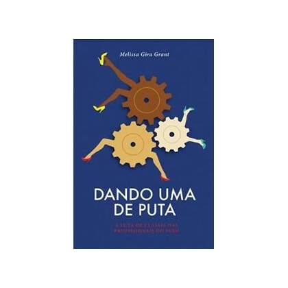 Dando uma de puta - A luta de classes das profissionais do sexo