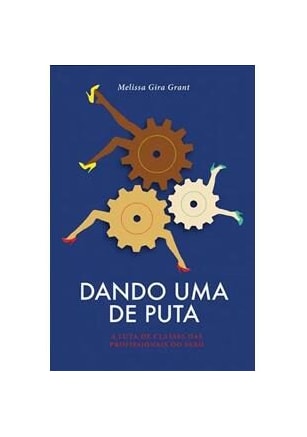 Dando uma de puta - A luta de classes das profissionais do sexo