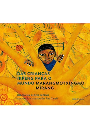 Das crianças Ikpeng para o mundo