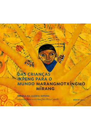 Das crianças Ikpeng para o mundo