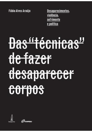 DAS "TÉCNICAS" DE FAZER DESAPARECER CORPOS
