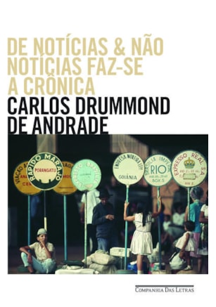 DE NOTÍCIAS & NÃO NOTÍCIAS FAZ-SE A CRÔNICA