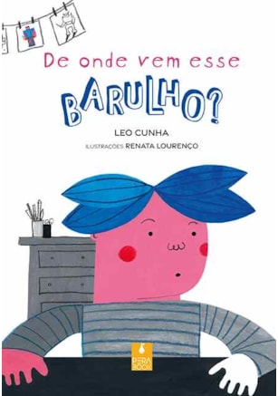 DE ONDE VEM ESSE BARULHO?