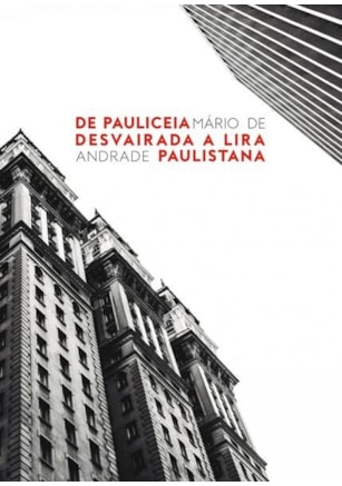 De Pauliceia Desvairada a Lira Paulistana