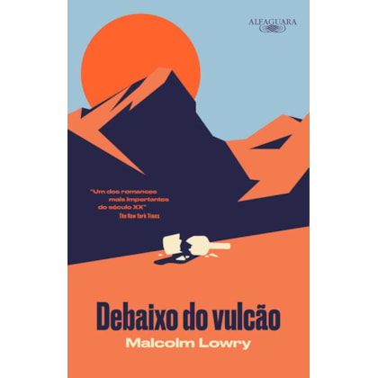DEBAIXO DO VULCÃO