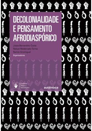 DECOLONIALIDADE E PENSAMENTO AFRODIASPÓRICO - 2ª EDIÇÃO