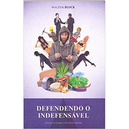 DEFENDENDO O INDEFENSÁVEL