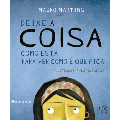 DEIXE A COISA COMO ESTÁ PARA VER COMO É QUE FICA