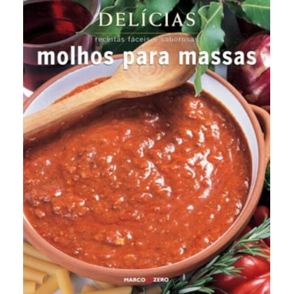 DELÍCIAS : MOLHOS PARA MASSAS