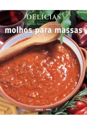 DELÍCIAS : MOLHOS PARA MASSAS