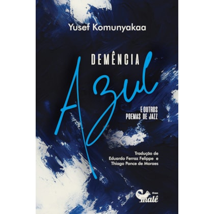 Demência azul e outros poemas de jazz