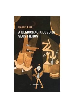 Democracia Devora seus Filhos, A