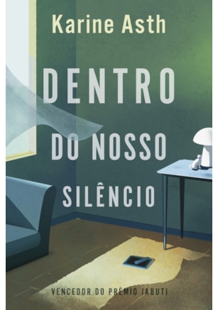 DENTRO DO NOSSO SILÊNCIO – VENCEDOR JABUTI 2023