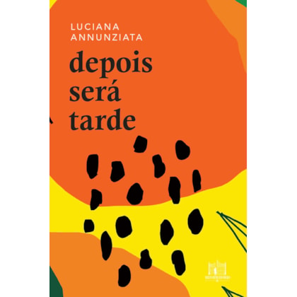 DEPOIS SERÁ TARDE