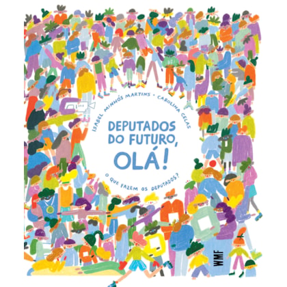 Deputados do futuro, OLÁ!