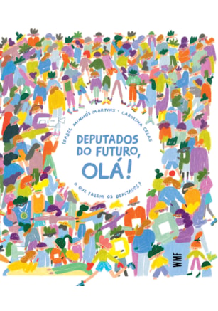 Deputados do futuro, OLÁ!