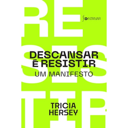 DESCANSAR É RESISTIR