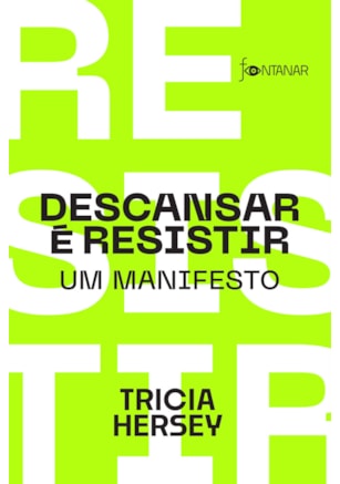 DESCANSAR É RESISTIR