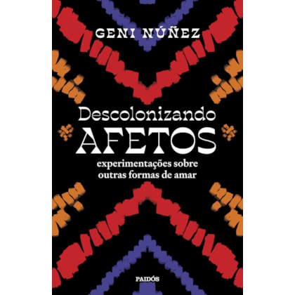 DESCOLONIZANDO AFETOS