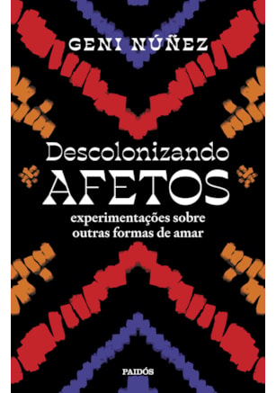 DESCOLONIZANDO AFETOS