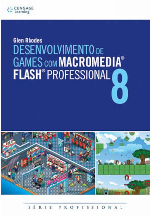 DESENVOLVIMENTO DE GAMES COM MACROMEDIA® FLASH® PROFESSIONAL 8