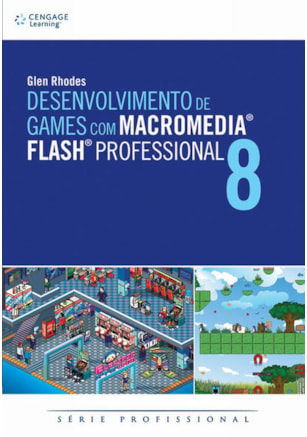 DESENVOLVIMENTO DE GAMES COM MACROMEDIA® FLASH® PROFESSIONAL 8