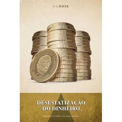 DESESTATIZAÇÃO DO DINHEIRO