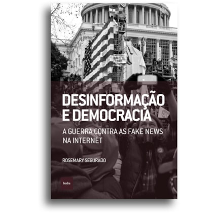 DESINFORMAC¸A~O E DEMOCRACIA