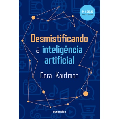 DESMISTIFICANDO A INTELIGÊNCIA ARTIFICIAL