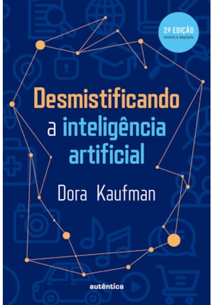 DESMISTIFICANDO A INTELIGÊNCIA ARTIFICIAL