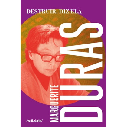 DESTRUIR, DIZ ELA