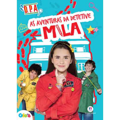 DETETIVES DO PRÉDIO AZUL - AS AVENTURAS DA DETETIVE MILA