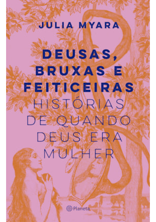 DEUSAS, BRUXAS E FEITICEIRAS