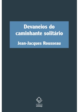 DEVANEIOS DO CAMINHANTE SOLITÁRIO