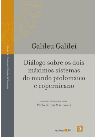 DIÁLOGO SOBRE OS DOIS MÁXIMOS SISTEMAS DO MUNDO PTOLOMAICO E COPERNICANO