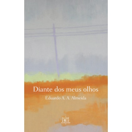 DIANTE DOS MEUS OLHOS