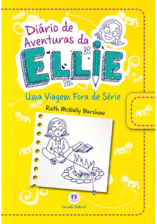 DIÁRIO DE AVENTURAS DA ELLIE - UMA VIAGEM FORA DE SÉRIE - LIVRO 1