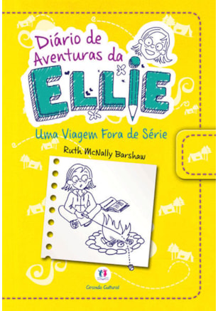 DIÁRIO DE AVENTURAS DA ELLIE - UMA VIAGEM FORA DE SÉRIE - LIVRO 1