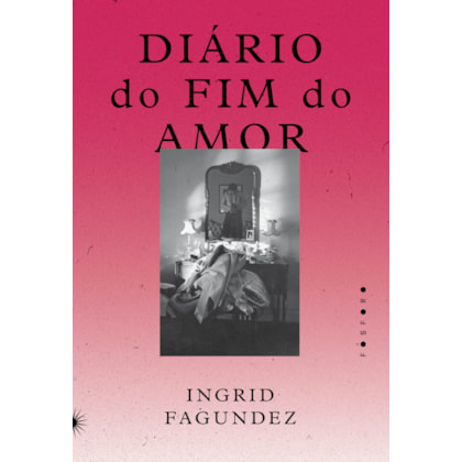DIÁRIO DO FIM DO AMOR