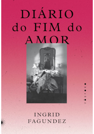 DIÁRIO DO FIM DO AMOR