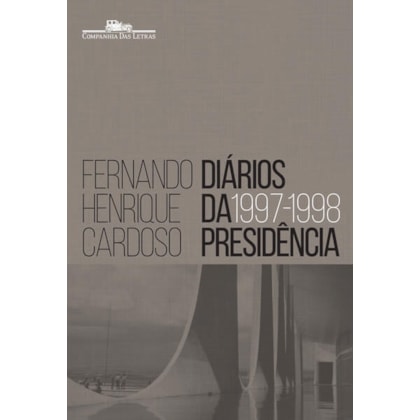 DIÁRIOS DA PRESIDÊNCIA 1997-1998 (VOLUME 2)